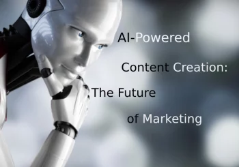 AI-Powered Content Creation: The Future of Marketing